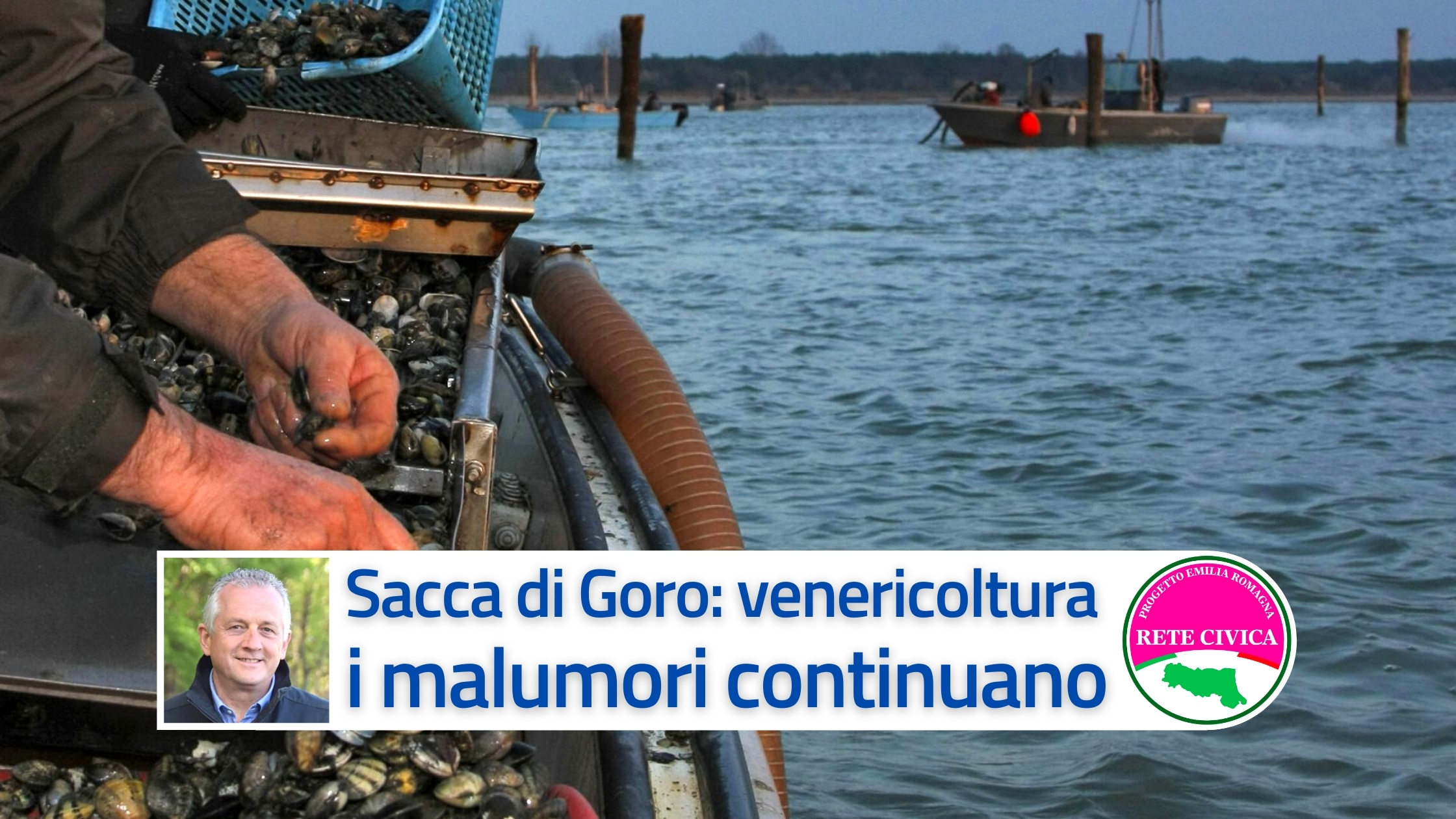 Al momento stai visualizzando Sacca di Goro e concessioni per le vongole veraci: i malumori continuano