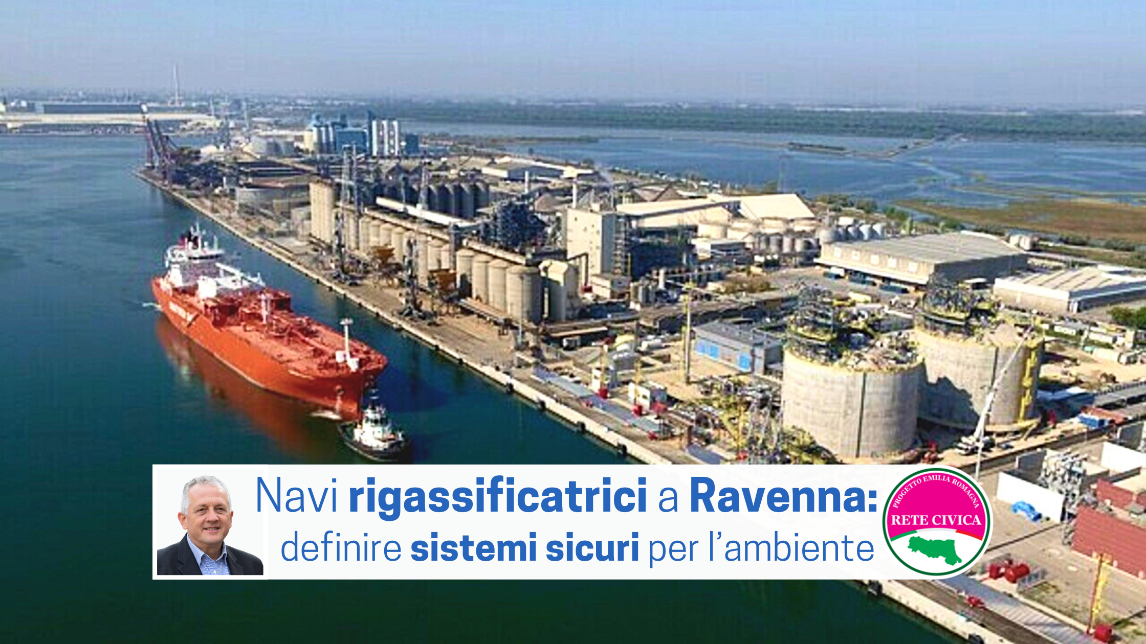 Al momento stai visualizzando Navi rigassificatrici a Ravenna: definire sistemi sicuri per l’ambiente marino