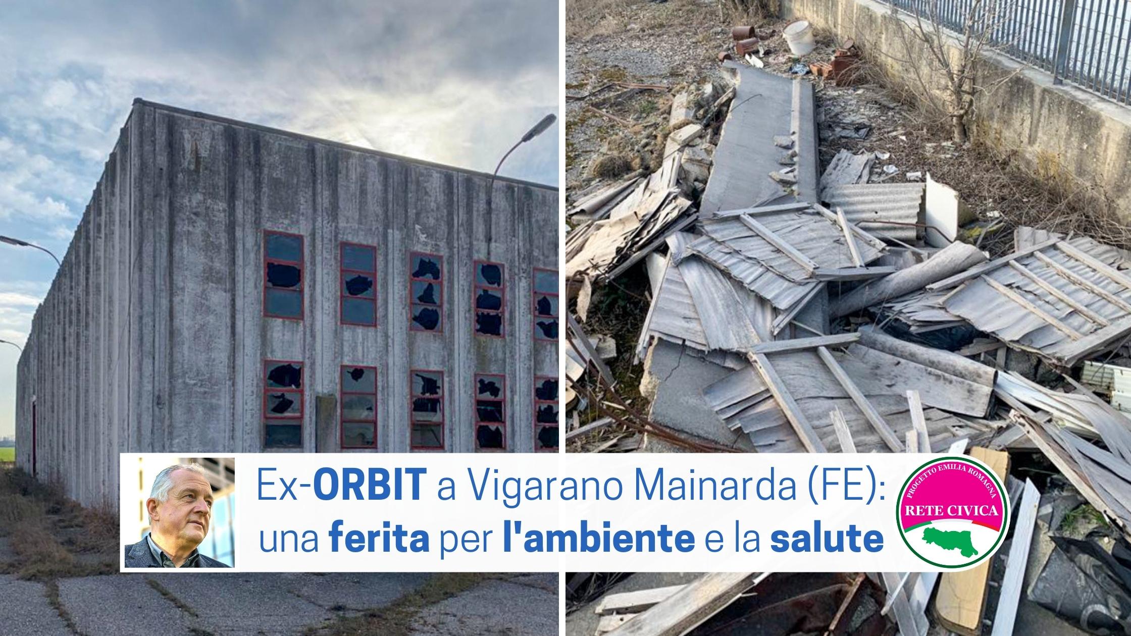 Scopri di più sull'articolo Ex-ORBIT a Vigarano Mainarda (FE): una ferita per l’ambiente e la salute