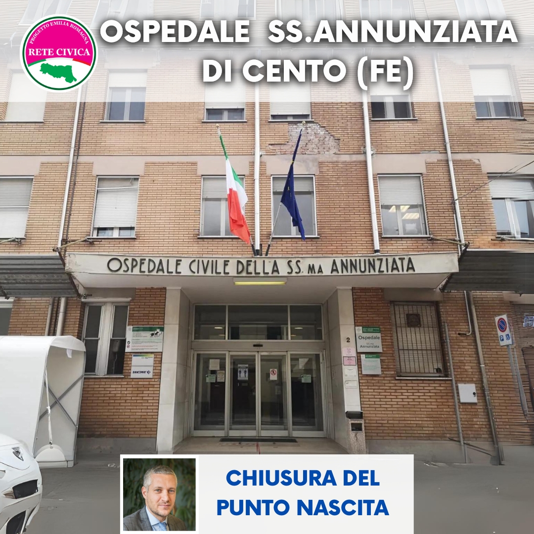 Al momento stai visualizzando Ospedale SS.Annunziata di Cento (FE): chiusura del punto nascita