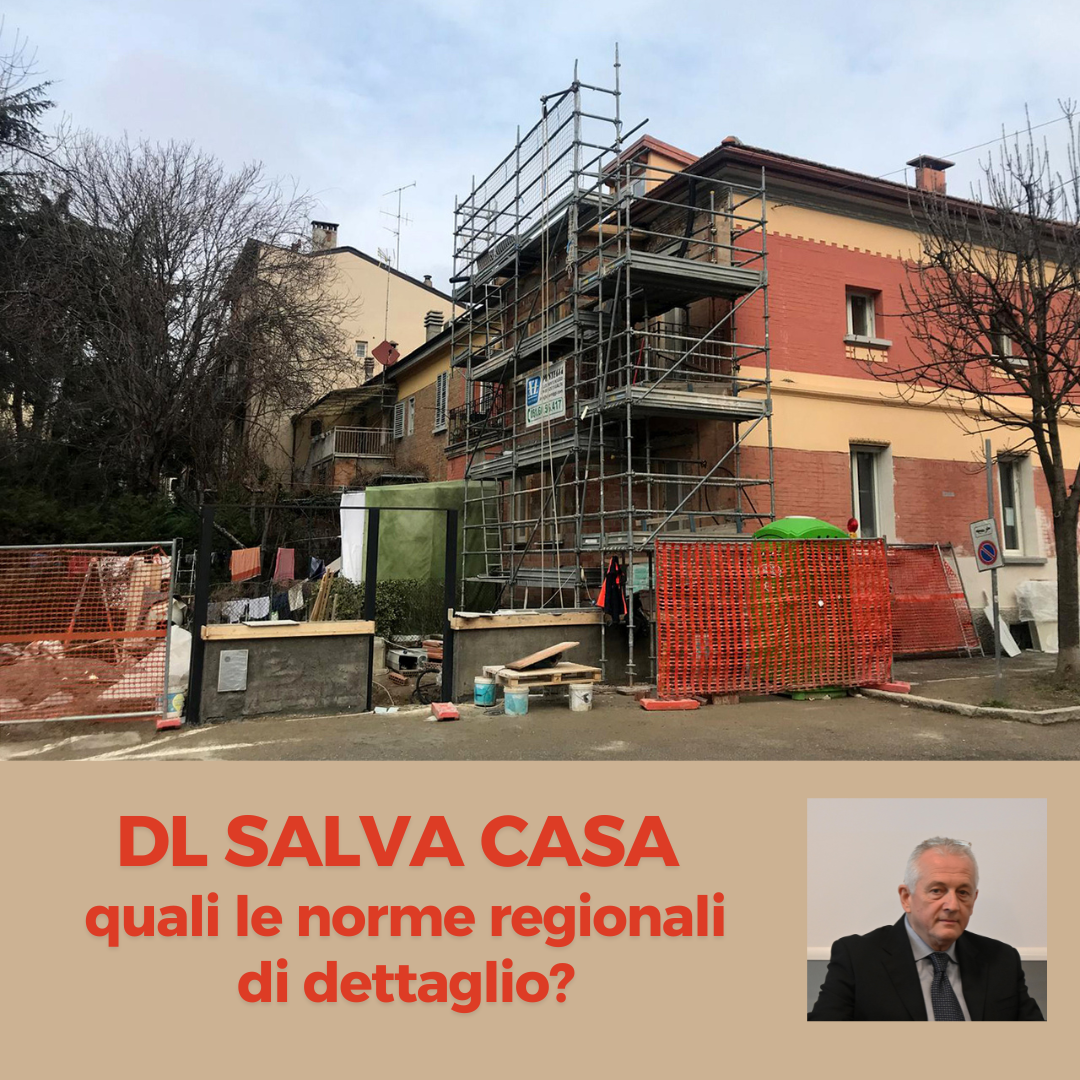 Al momento stai visualizzando DL SALVA CASA – Quali le norme regionali di dettaglio?