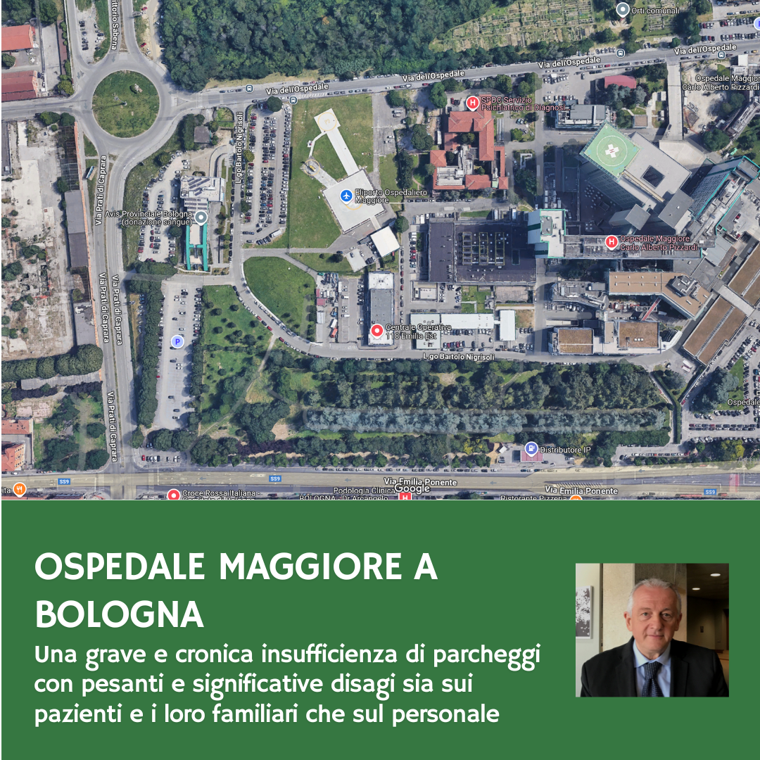 Al momento stai visualizzando OSPEDALE MAGGIORE E PARCHEGGI – Una grave e cronica insufficienza
