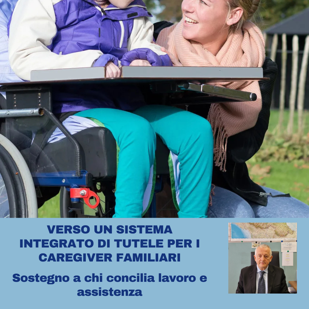 Scopri di più sull'articolo VERSO UN SISTEMA INTEGRATO DI TUTELE PER I CAREGIVER FAMILIARI