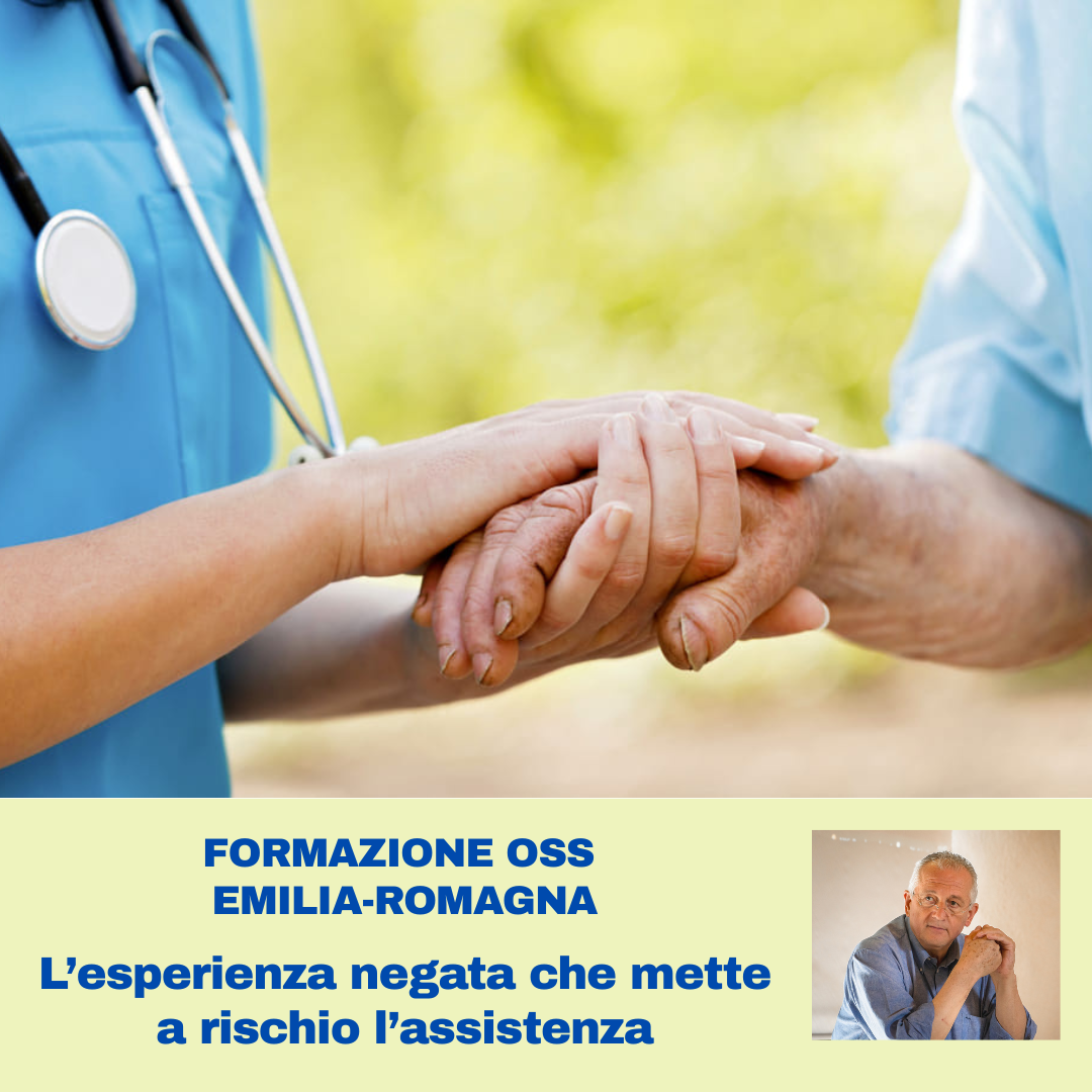 Al momento stai visualizzando FORMAZIONE OSS EMILIA-ROMAGNA – L’esperienza negata che mette a rischio l’assistenza
